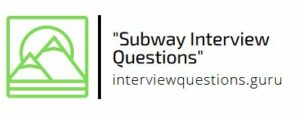 subway interview questions and answers