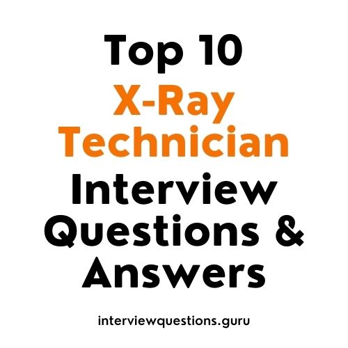 X-ray technician interview questions