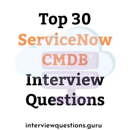ServiceNow CMDB Interview Questions