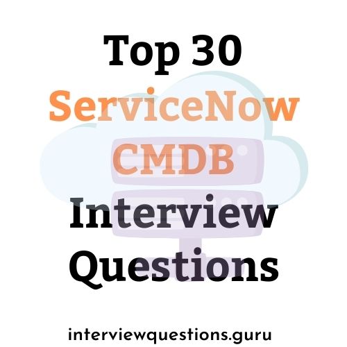 top-35-servicenow-cmdb-interview-questions-and-answers-2024