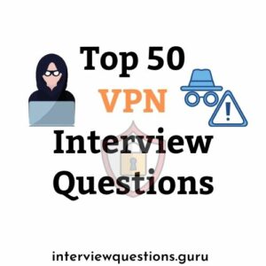 VPN interview questions
