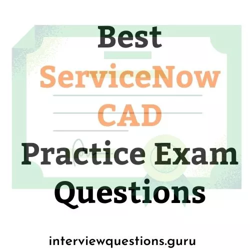 ServiceNow CAD Exam Questions
