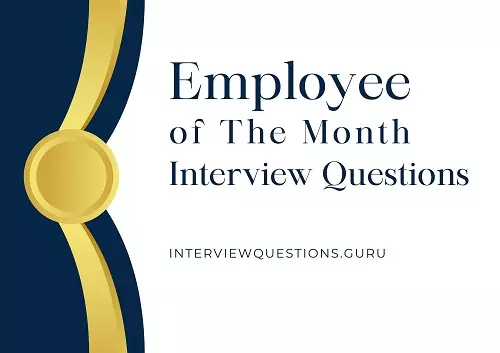 Employee of The Month Interview Questions
