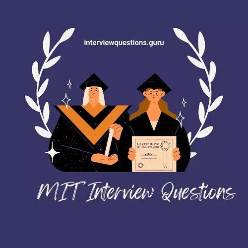 MIT Interview Questions and Answers