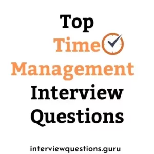 Time Management Interview Questions