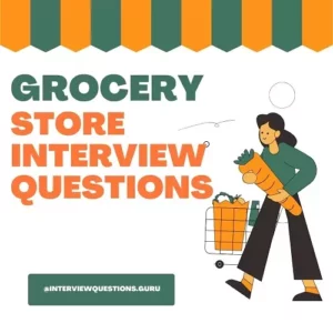 Grocery Store Interview Questions