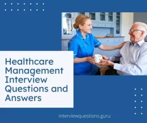 Healthcare Management Interview Questions