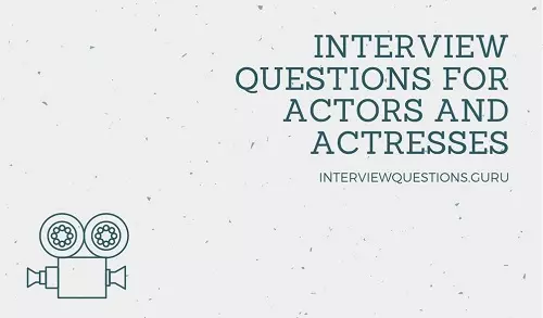 Good Interview Questions for Actors and Actress 2023
