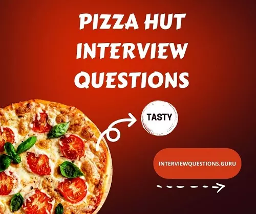 Pizza Hut Interview Questions and Answers