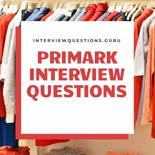 Primark Interview Questions