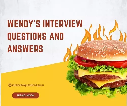 Wendy's Interview Questions and Answers