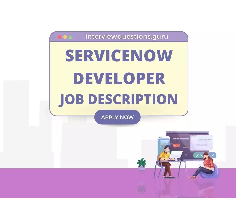ServiceNow Developer Job Description
