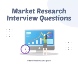 Market Research Interview Questions
