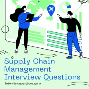 Supply Chain Management Interview Questions and Answers