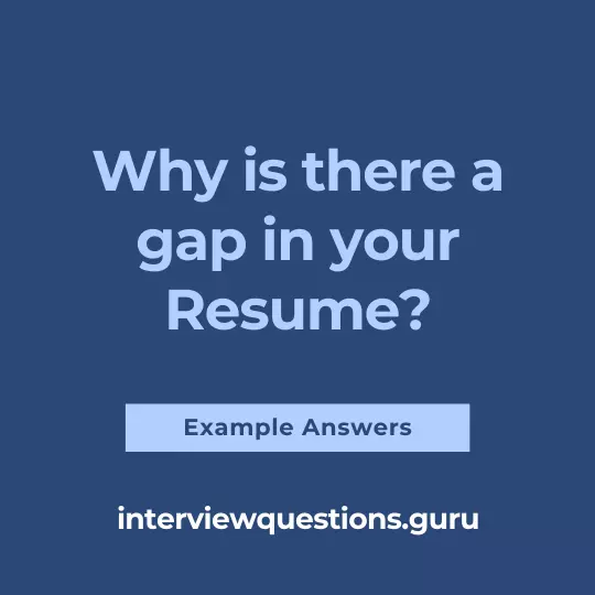 Why is there a gap in your resume sample answers