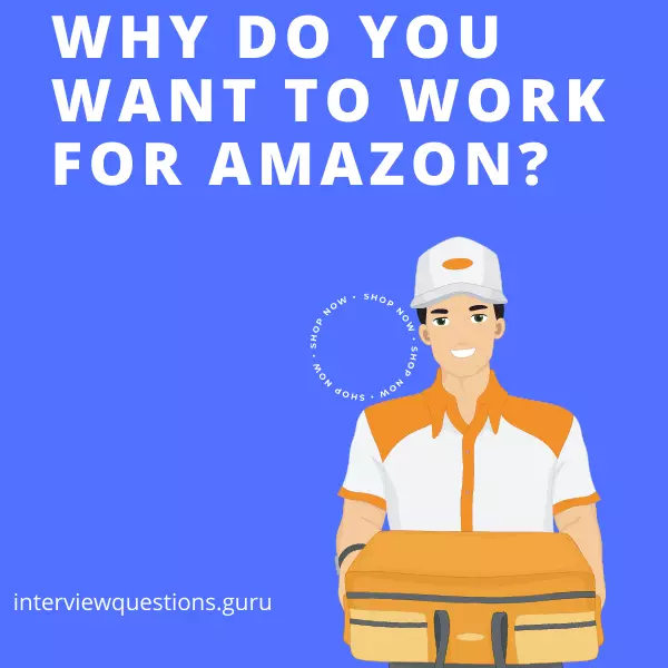 Why Do You Want To Work For Amazon