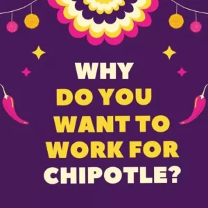 Why Do You Want To Work for Chipotle Answers