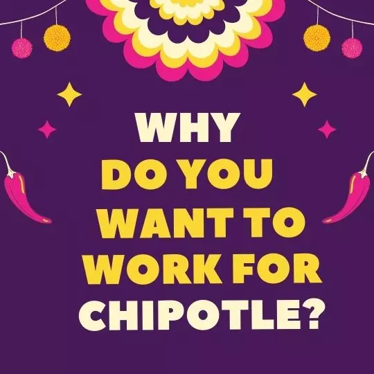 Why Do You Want To Work for Chipotle Answers