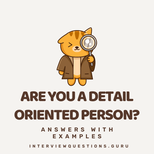 Are You a Detail oriented person answer