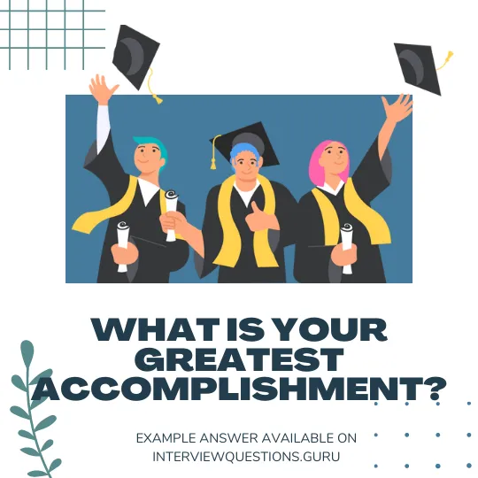 What Is Your Greatest Accomplishment Example Answers