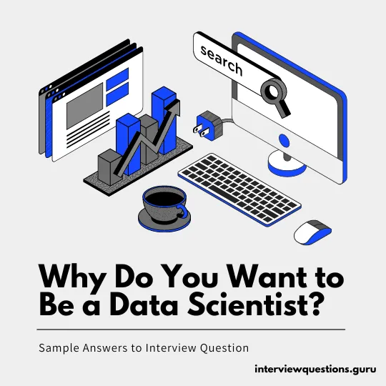 Why Do You Want to Be a Data Scientist Answers