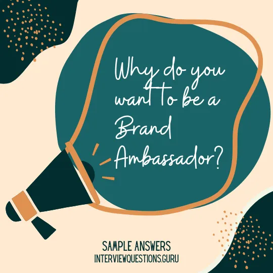 Why do you want to be a brand ambassador Answers