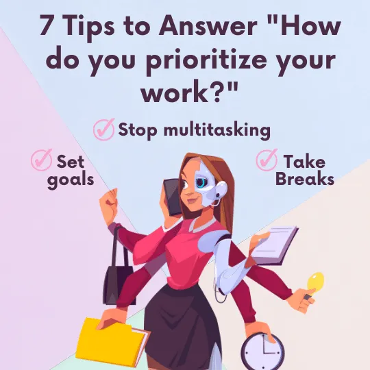7 Tips to Answer - How do you prioritize your work