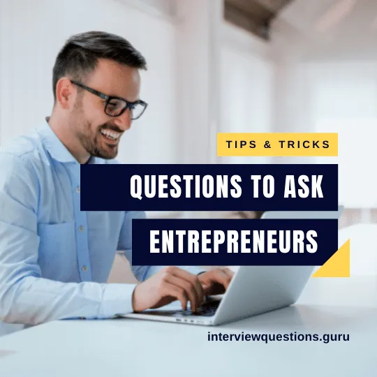 Excellent Questions to Ask Entrepreneurs for Interview