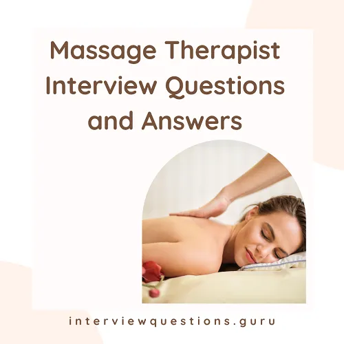 Massage Therapist Interview Questions and Answers