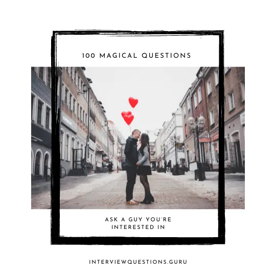 Magical Questions to Ask a Guy