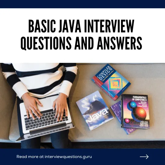 Basic Java Interview Questions and Answers