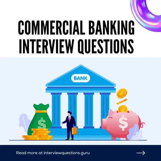 Best Commercial Banking Interview Questions and Answers