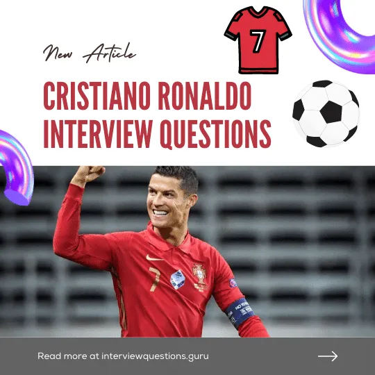 Great Cristiano Ronaldo Interview Questions