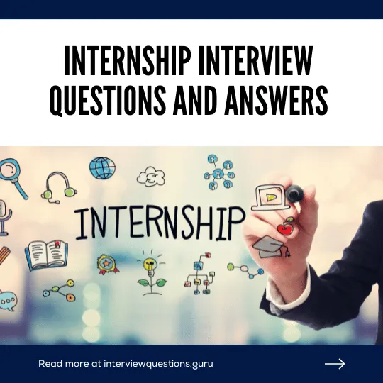 Internship Interview Questions and Answers Examples