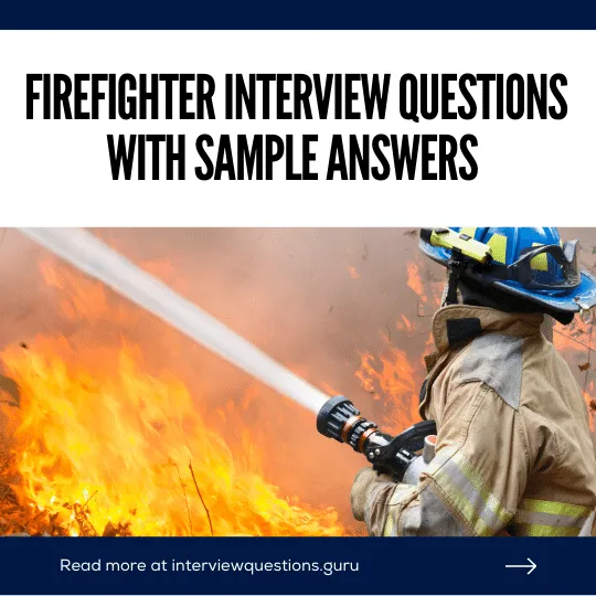 Firefighter Interview Questions with Sample Answers