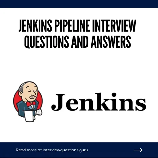 Jenkins Pipeline Interview Questions and Answers