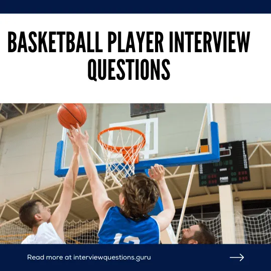 Top Basketball Player Interview Questions