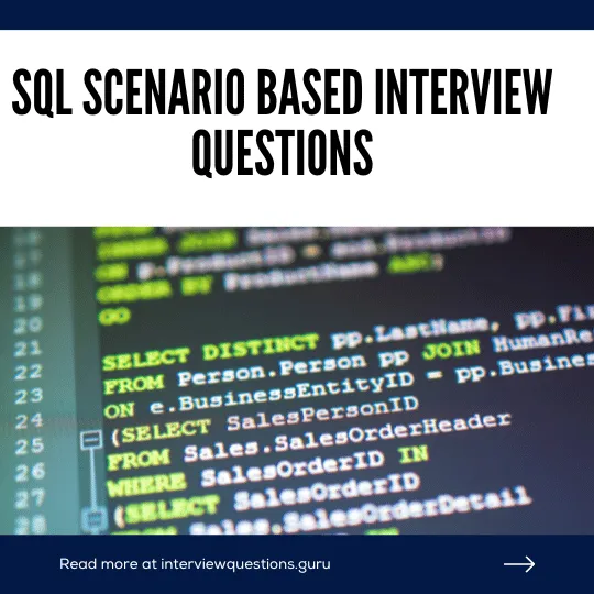 Top SQL Scenario Based Interview Questions