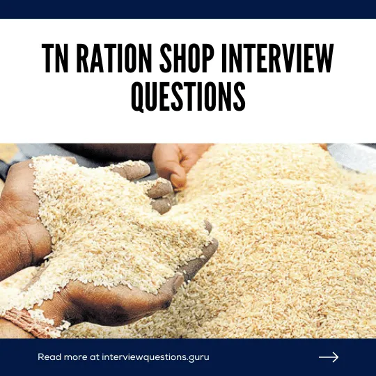 Top TN Ration Shop Interview Questions