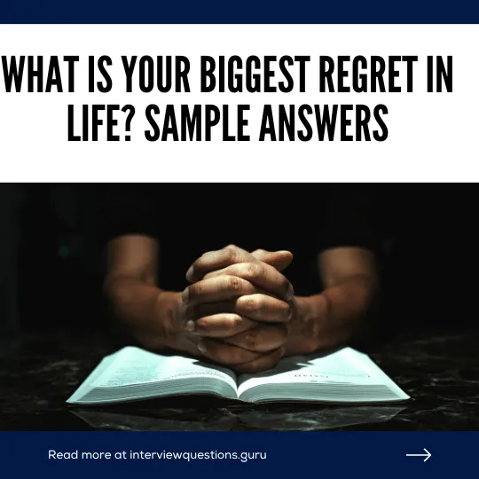 What is your biggest regret in life sample answers
