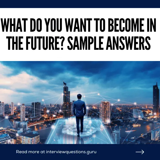 What do you want to become in the future answers