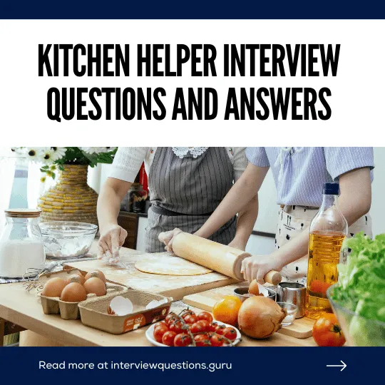 Kitchen Helper Interview Questions