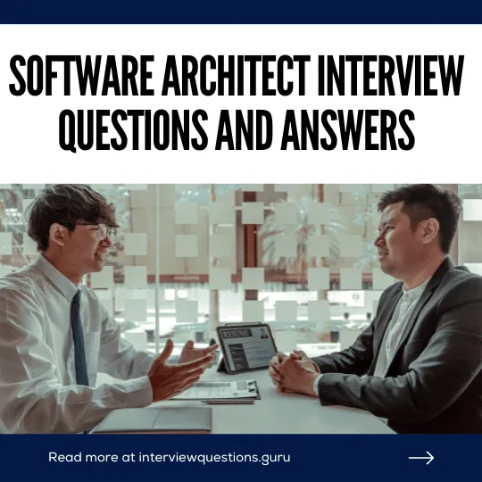 Software Architect Interview Questions and Answers
