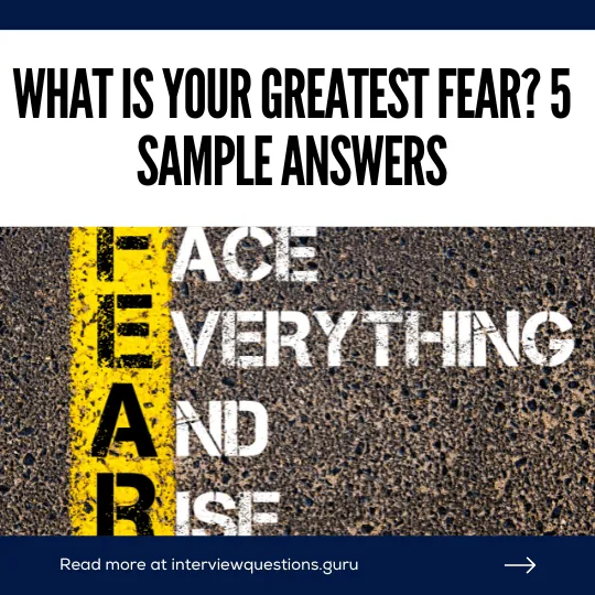 What is your greatest fear sample answers