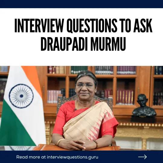 Draupadi Murmu interview questions