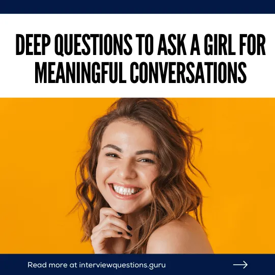 Best Deep Questions to Ask a Girl