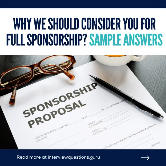 Why We Should Consider You for Full Sponsorship? Answers
