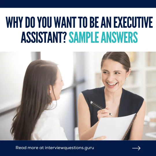 Why do you want to be an executive assistant answers