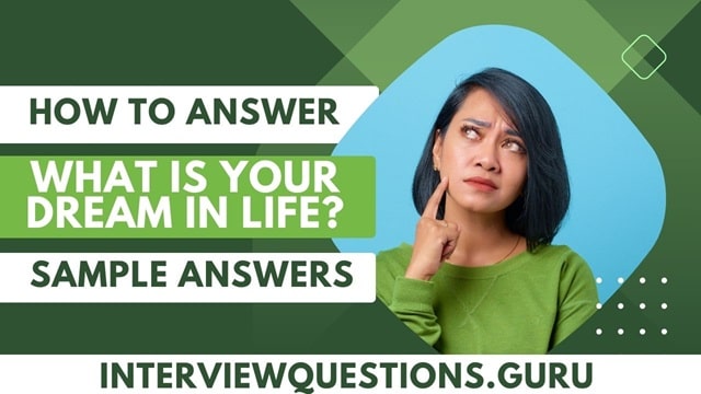 What is your dream in life interview question answers