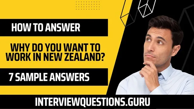 Why do you want to work in New Zealand answers